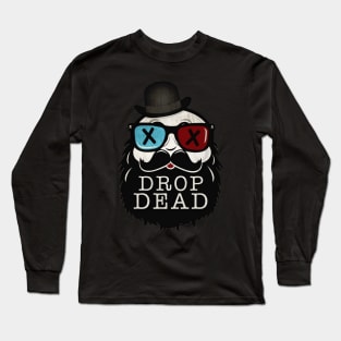 drop dead Long Sleeve T-Shirt